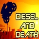 Diesel and Death